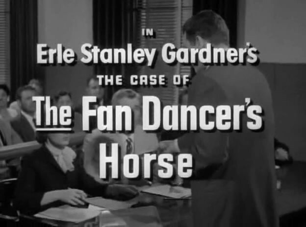 s01e15 — Erle Stanley Gardner's The Case of the Fan Dancer's Horse