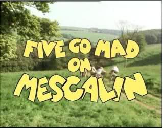 s02e01 — Five Go Mad on Mescalin