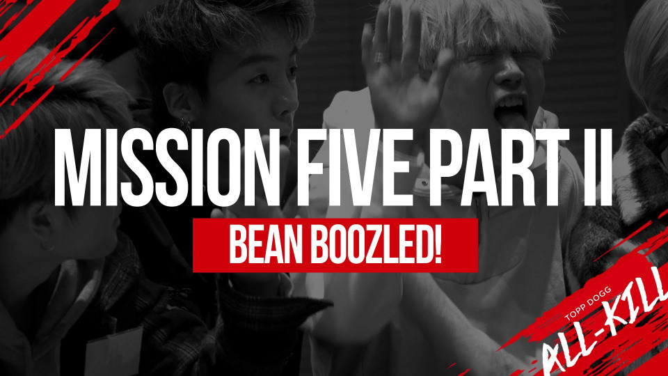 s01e06 — Mission 5 (Part II) - Bean Boozled!