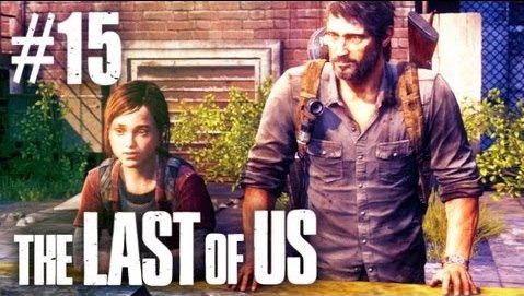 s04e286 — The Last Of Us Gameplay - Part 15 - Final Chapter