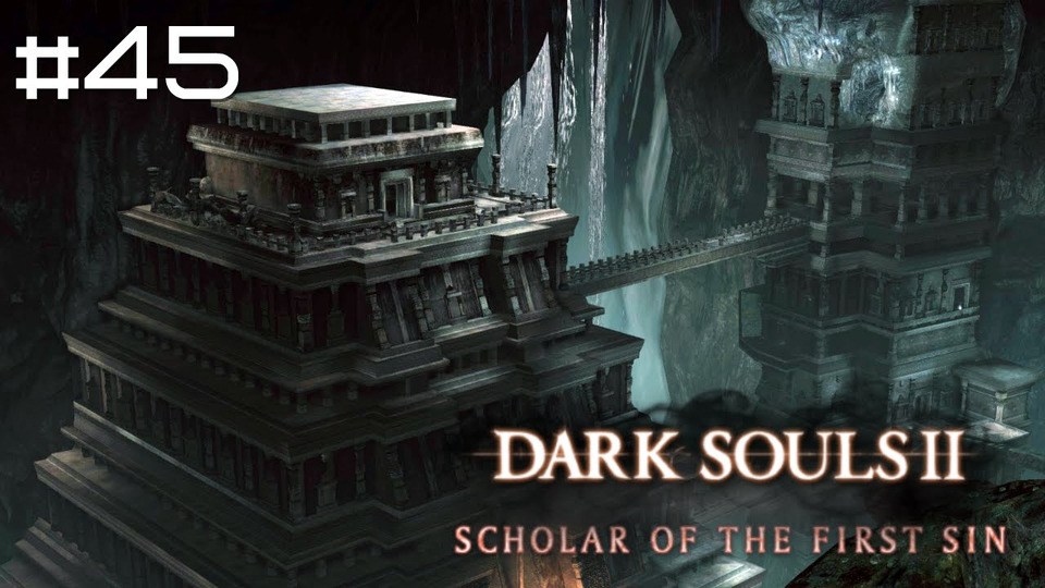 s2016e03 — DARK SOULS II: SotFS. DLC #45: Шульва, Священный город