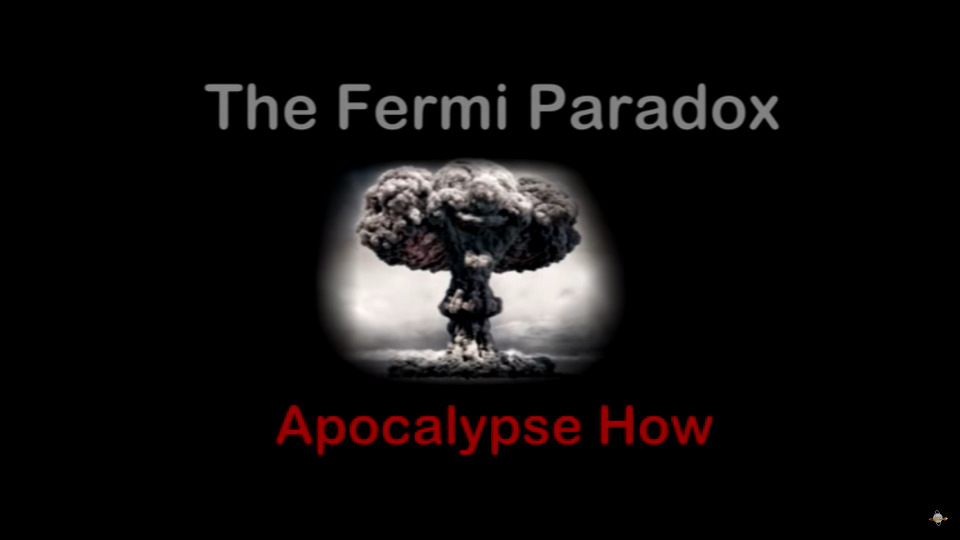 s01e04 — Fermi Paradox Apocalypse How