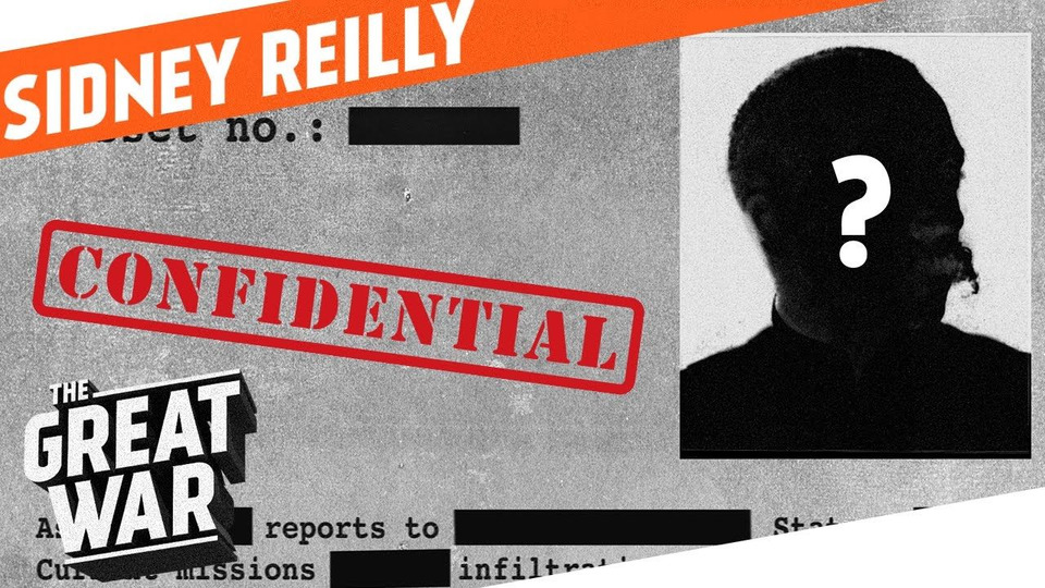 s03 special-110 — Who Did What in WW1?: The Godfather of Modern Espionage - Sidney Reilly
