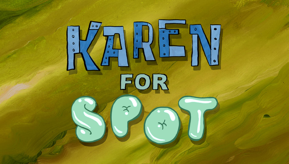 s13e28 — Karen for Spot