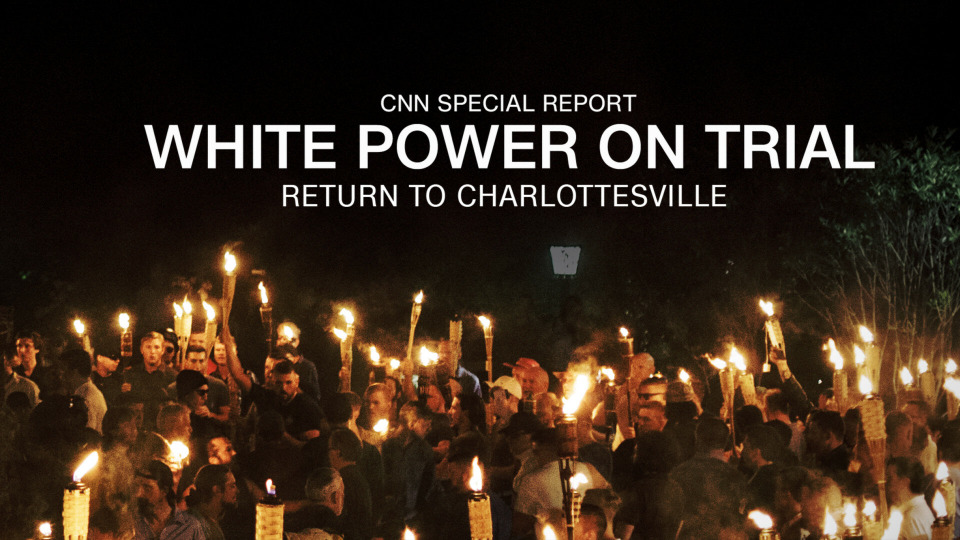 s2021e21 — White Power on Trial: Return to Charlottesville