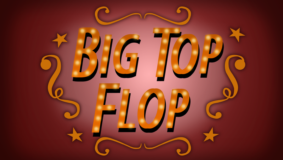 s13e51 — Big Top Flop