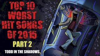 s08e09 — Top Ten Worst Hit Songs of 2015 (Pt. 2)