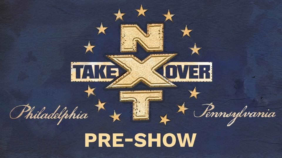 s12 special-1 — NXT TakeOver: Philadelphia Pre-Show