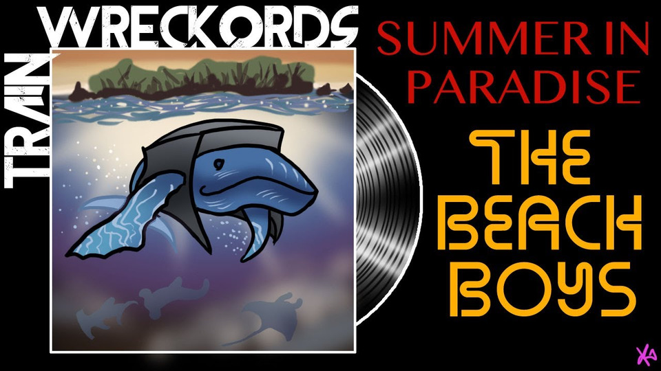 s12e06 — «Summer in Paradise» by The Beach Boys — Trainwreckords