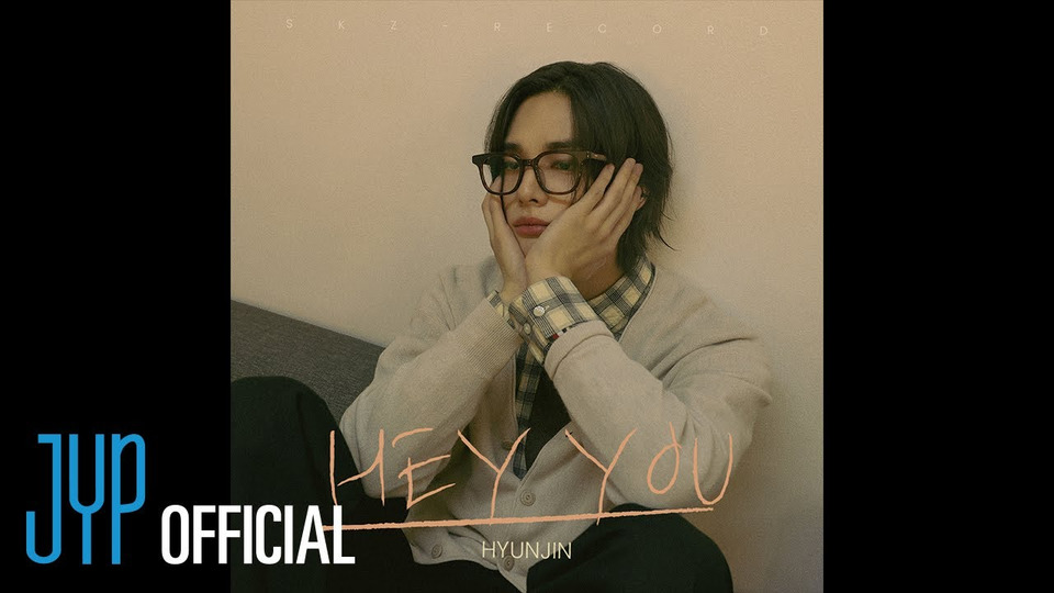 s2024e45 — [SKZ-RECORD] HYUNJIN — HEY YOU