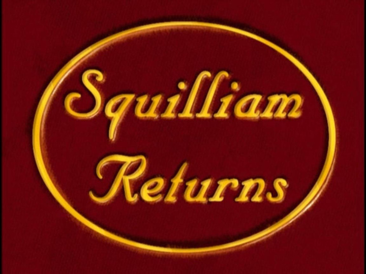 s03e16 — Squilliam Returns