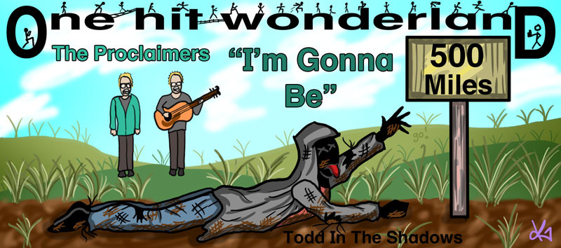 s05e20 — "I'm Gonna Be (500 Miles)" by The Proclaimers – One Hit Wonderland