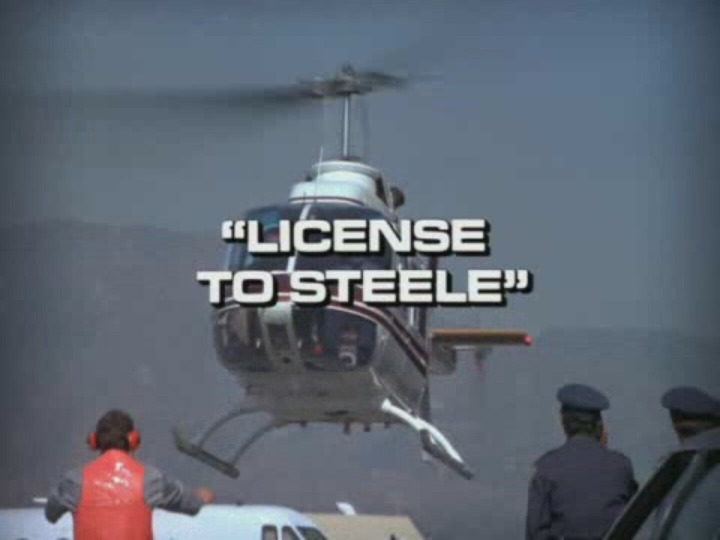 s01e01 — License to Steele