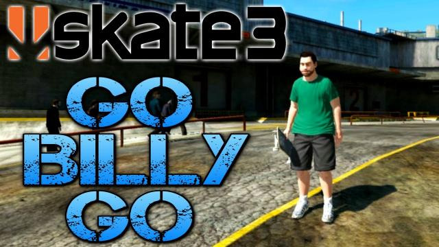 s03e65 — Skate 3 - Part 9 | GO BILLY GO!