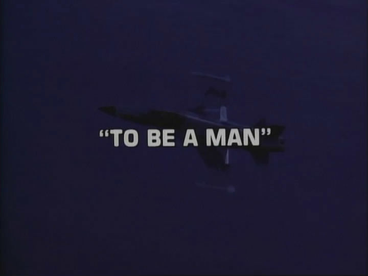 s01e17 — To Be a Man