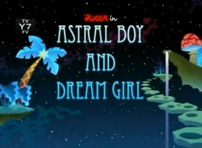 s02e14 — Astral Boy and Dream Girl