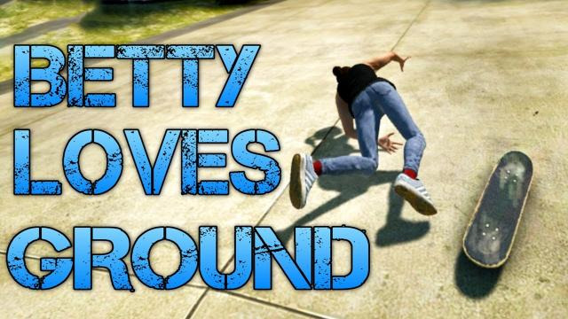 s03e96 — Skate 3 - Part 13 | BETTY LOVES THE GROUND!