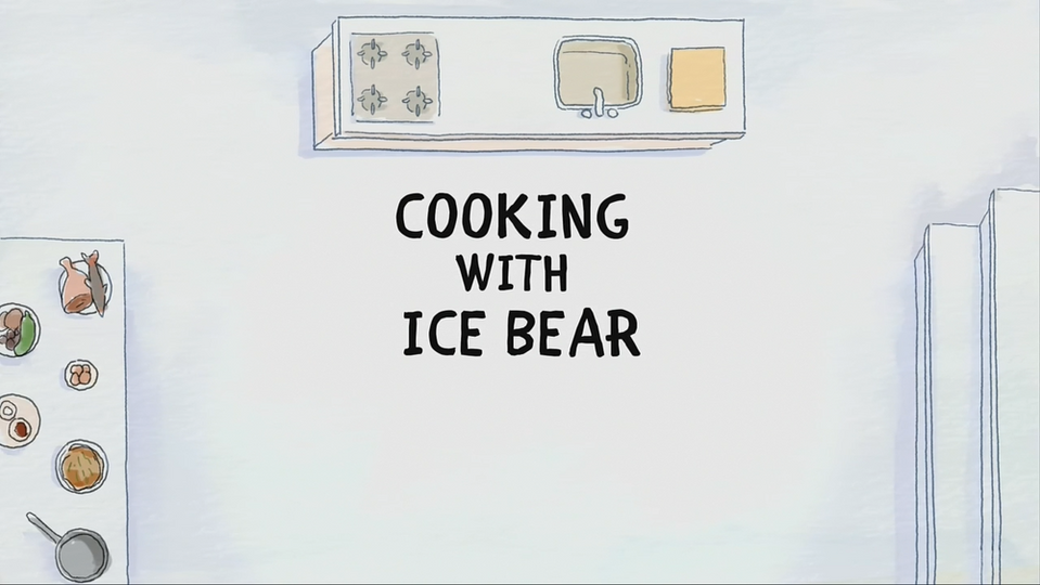 s03 special-4 — Cooking with Ice Bear