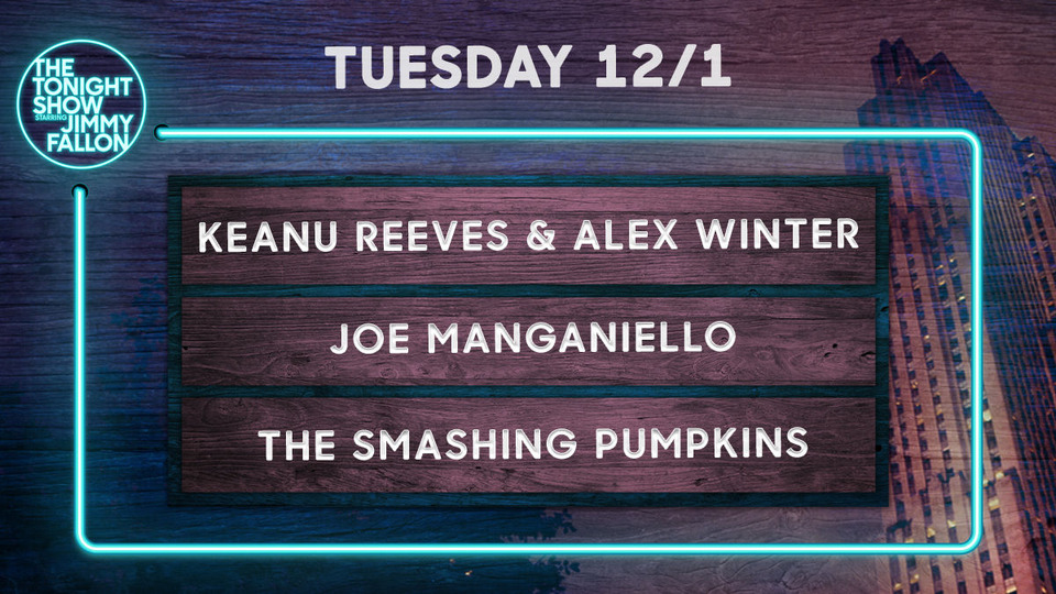s2020e190 — Keanu Reeves & Alex Winter, Joe Manganiello, The Smashing Pumpkins