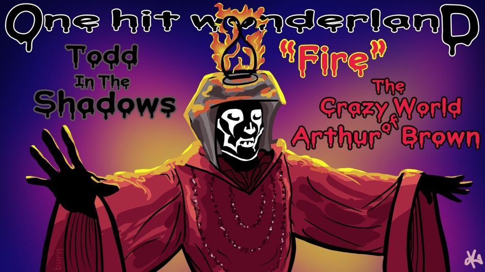 s09e22 — "Fire" by Crazy World of Arthur Brown – One Hit Wonderland