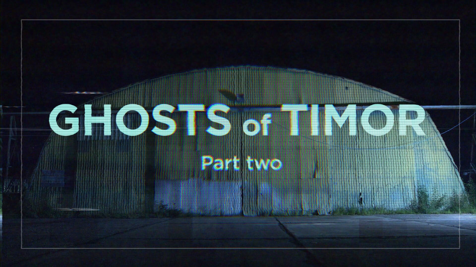 s2022e10 — Ghosts of Timor (Part 2)