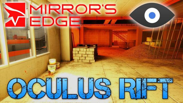 s02e511 — MIRROR'S EDGE with the OCULUS RIFT | COPS... COPS EVERYWHERE