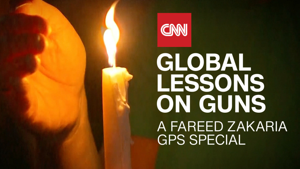 s2022 special-1 — Global Lessons on Guns: A Fareed Zakaria GPS Special Update