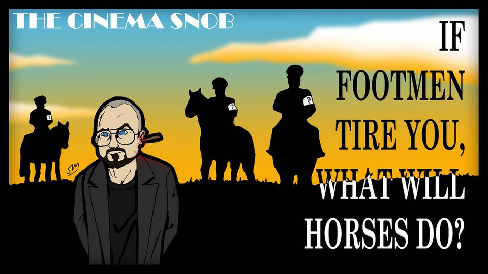 s10e07 — If Footmen Tire You What Will Horses Do?
