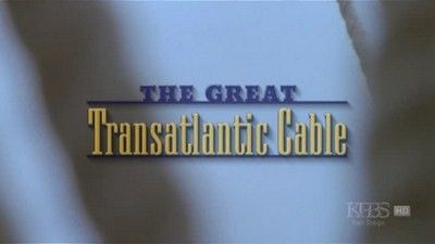 s17e08 — The Great Transatlantic Cable