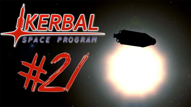 s03e316 — KERBAL SPACE PROGRAM 21 | FLYING INTO THE SUN