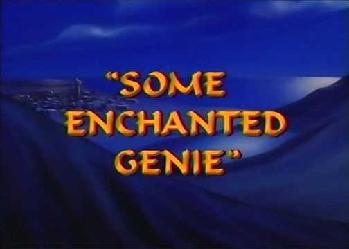 s01e11 — Some Enchanted Genie
