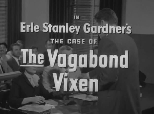 s01e09 — Erle Stanley Gardner's The Case of the Vagabond Vixen