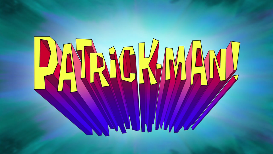 s09e03 — Patrick-Man!