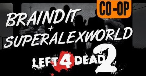 s02e370 — Left 4 Dead 2 CO-OP - [BrainDit и SuperAlexWorld] - #1