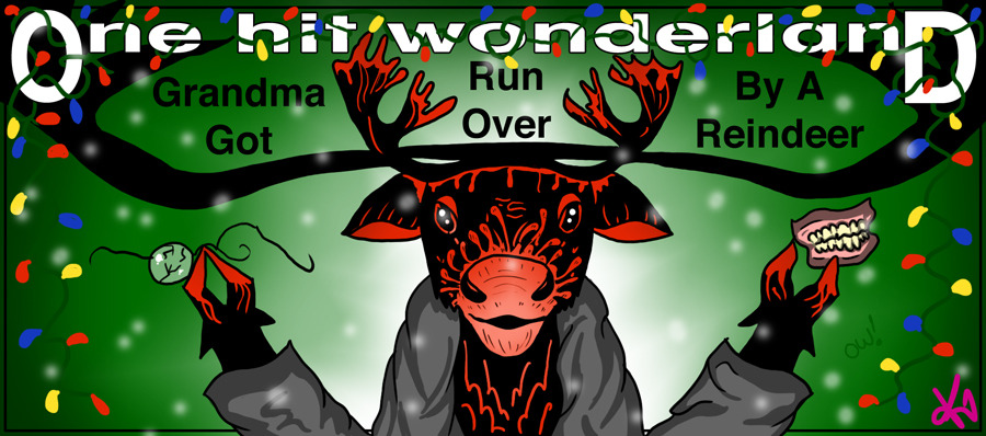 s04e37 — "Grandma Got Run Over by a Reindeer" – One Hit Wonderland