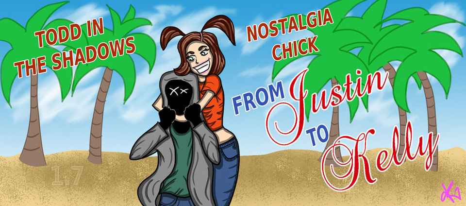 s04 special-2 — From Justin to Kelly with Nostalgia Chick!