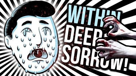 s05e02 — EXTREME JUMPSCARES! - Within Deep Sorrow
