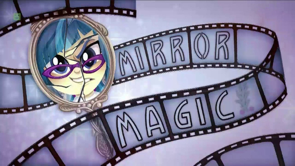 s07 special-3 — Equestria Girls: Mirror Magic