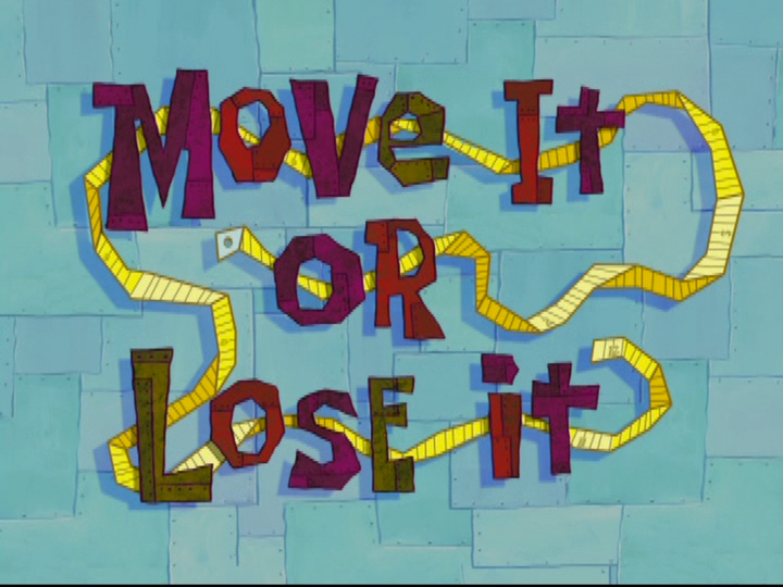 s08e46 — Move It or Lose It