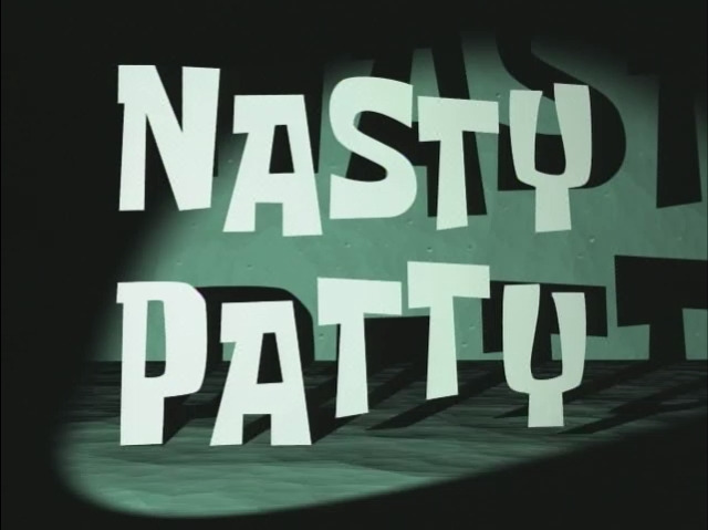 s03e07 — Nasty Patty