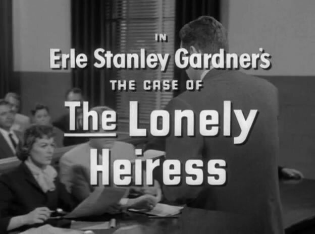s01e20 — Erle Stanley Gardner's The Case of the Lonely Heiress