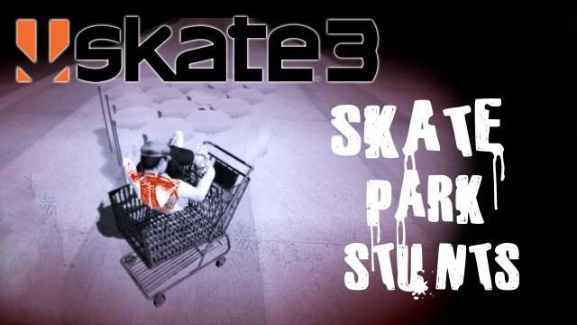 s03e165 — Skate 3 - Part 18 | SKATE PARK STUNTS | Skate 3 Funny Moments