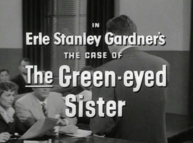 s01e21 — Erle Stanley Gardner's The Case of the Green-eyed Sister