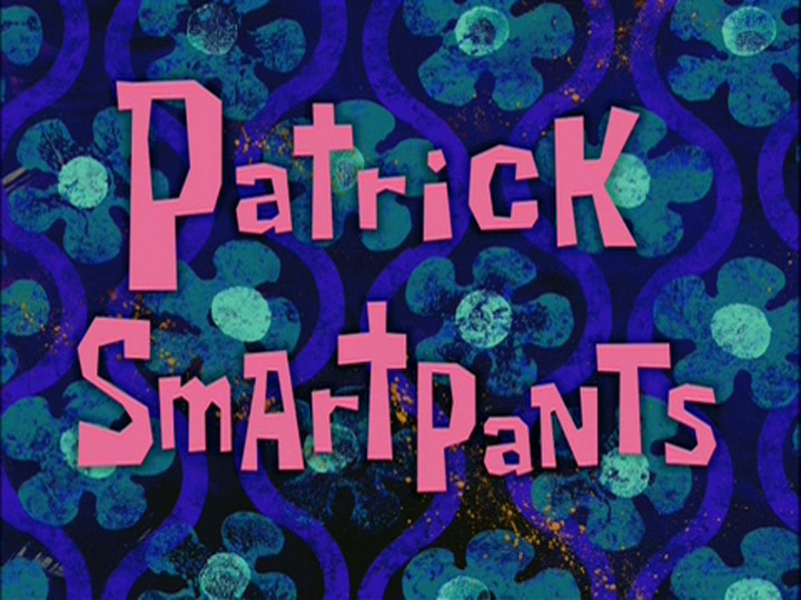 s04e13 — Patrick SmartPants