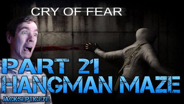 s02e155 — Cry of Fear Standalone - HANGMAN MAZE - Part 21 Gameplay Walkthrough