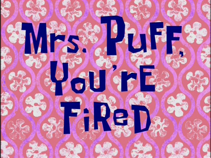 s04e16 — Mrs. Puff, You're Fired