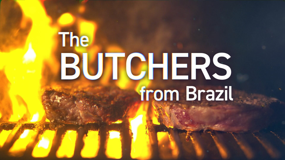s2022e11 — The Butchers from Brazil