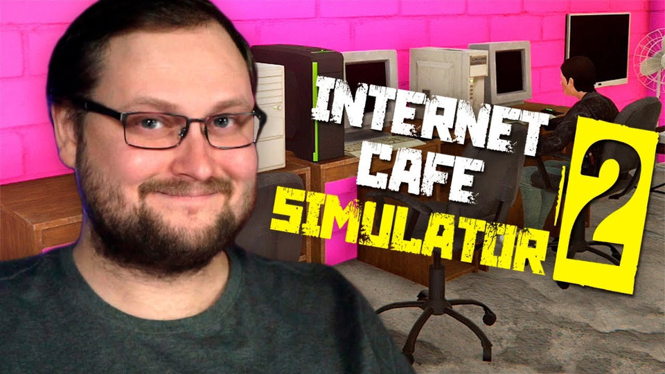 s85e01 — Internet Cafe Simulator 2 #1 ► КУПЛИНОВ ОТКРЫЛ ИНТЕРНЕТ-КАФЕ