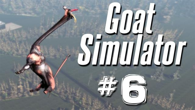 s03e223 — WHAT HAVE I CREATED?? | Goat Simulator - Part 6