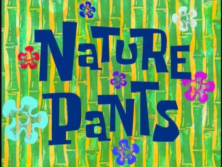 s01e18 — Nature Pants